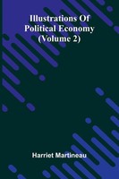 Harriet Martineau | Illustrations Of Political Economy (Volume 2) | Taschenbuch