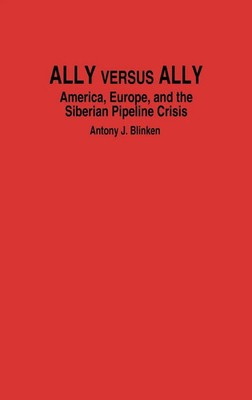 Antony J. Blinken (u. a.) | Ally Versus Ally | Buch | Englisch (1987) | Gebunden
