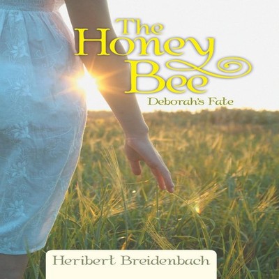 The Honey Bee Deborah's Fate Heribert Breidenbach Hardcover Autho