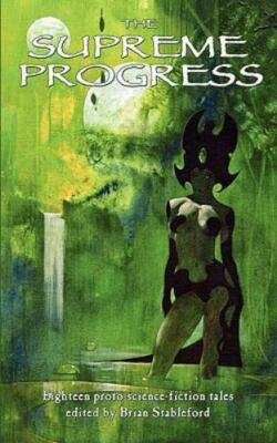 Supreme Progress, Paperback by Cros, Charles; Mullem, Louis; Stableford, Bria...