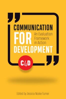Communication for Development : An Evaluation Framework in Action, Paperback ...