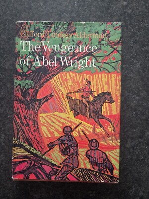 The Vengeance Of Abel Wright Clifford Alderman 1964 1st Edition HCDJ History