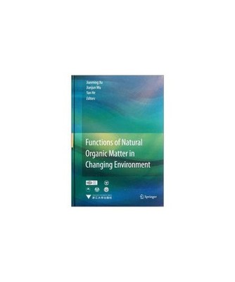Natural organic substances in the environment change functions Functions of Natu