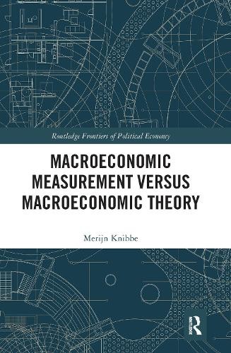 Macroeconomic Measurement Versus Macroeconomic Theory by Meri... - 9781032082097