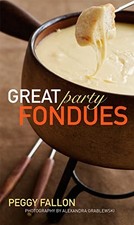 Great Party Fondues by Fallon, Peggy