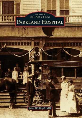 #ad #ad Parkland Hospital Images of America Paperback by Boyd John W. Very Good $7.59