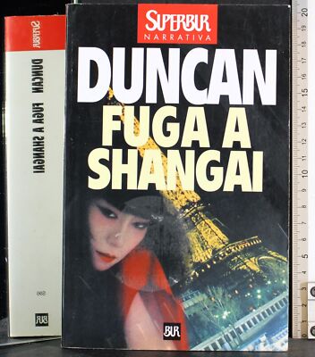 BUR. FLUCHT NACH SHANGAI. ROBERT DUNCAN. RIZZOLI.