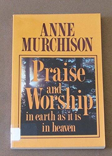 Praise and Worship : In Earth As It Is in Heaven - Paperback - ACCEPTABLE