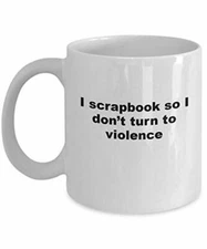 Funny Scrapbooking Mug For Scrapbookers Coffee Cup