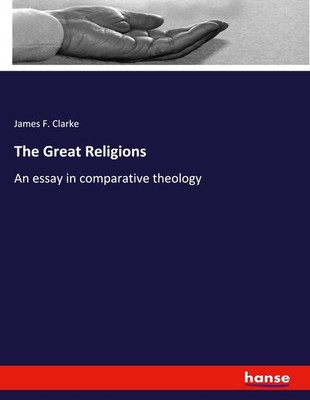 The Great Religions James F. Clarke