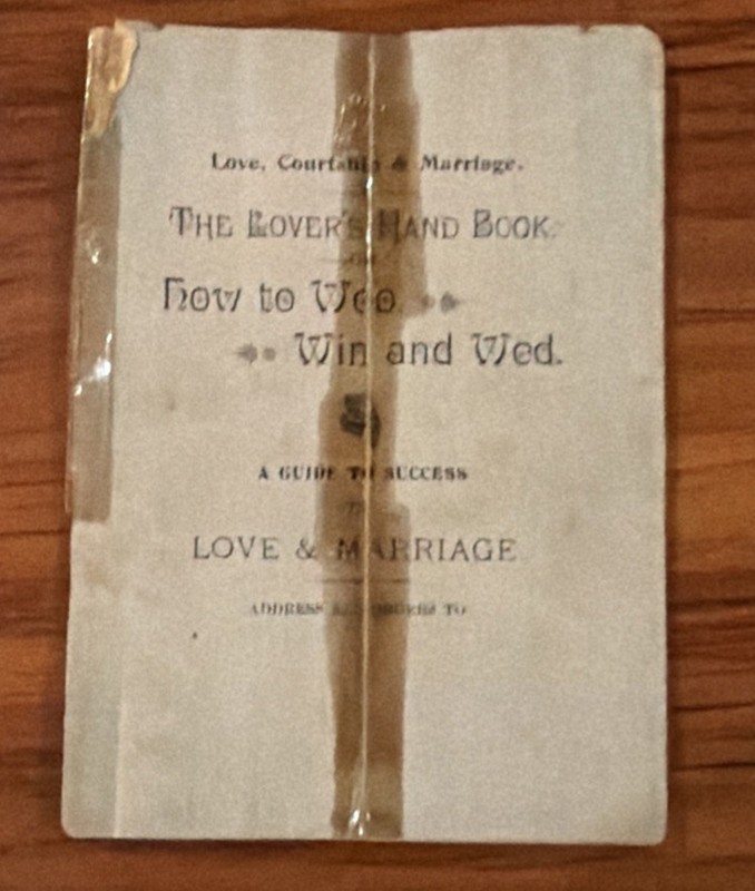 The Lovers Hand Book Or How To Woo, Win And Wed  A Guide To Success 1897 Booklet