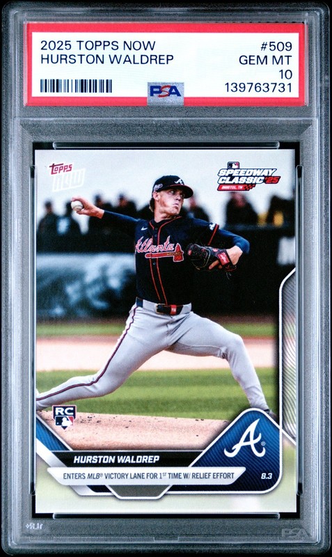 2025 Topps Now HURSTON WALDREP #509 PSA 10 Speedway Classic ATLANTA BRAVES RC
