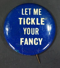 VTG CLIMAX CHICAGO 'LET ME TICKLE YOUR FANCY' HIPPY PIN METAL BUTTON PINBACK '66