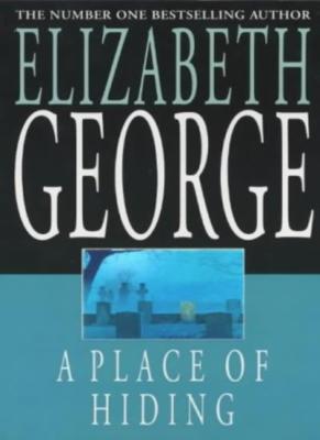 Place Of Hiding, A By Elizabeth George