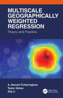 Multiscale Geographically Weighted Regression: Theory and Practice: New