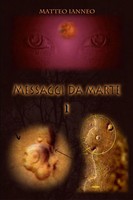Matteo Ianneo | Messaggi DA Marte I° | Taschenbuch | Italienisch (2013)