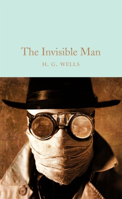 The Invisible Man by H. G. Wells (Hardback Book)