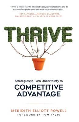 Thrive: Strategies to Turn Uncertainty to Competitive Advantage