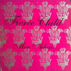 Fierce Child - Men Adore... - Used Vinyl Record 12 - F7441z