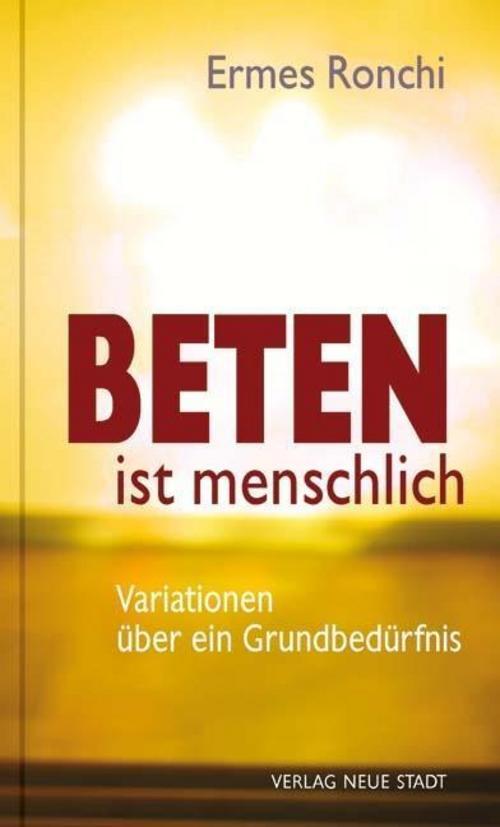 Thumbnail - Beten Ist Menschlich Ermes Ronchi