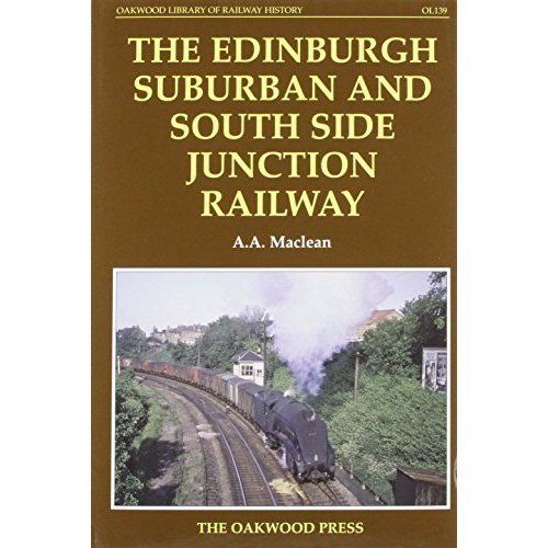 EDINBURGH SUBURBAN & SOUTH JUNCTION RAILWAY Maclean Oakwood Library BRAND NEW