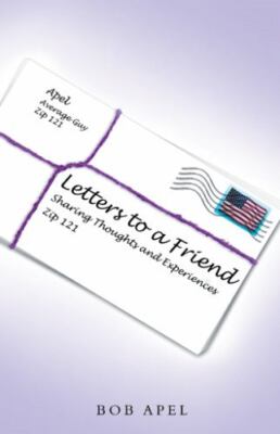 Letters to a Friend: Sharing Thoughts and Experiences, Brand New, Free shippi...