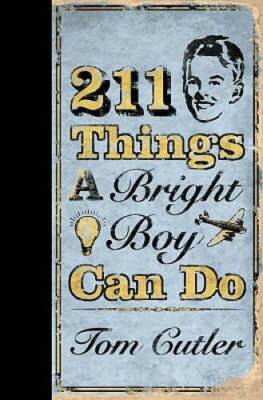 211 Things a Bright Boy Can Do - Hardcover By Cutler, Tom - GOOD