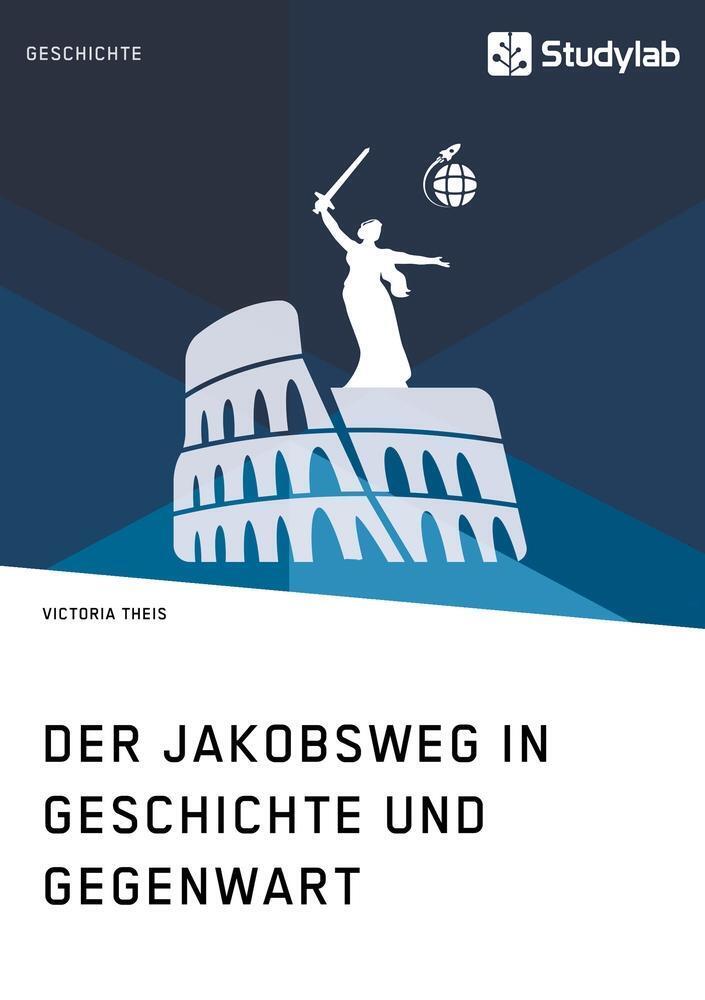 Thumbnail - Victoria Theis | Der Jakobsweg In Geschichte Und Gegenwart |