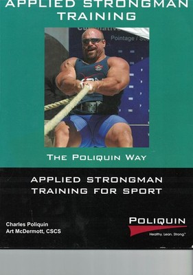Applied Strongman Training for Sport- The Poliquin Way - paperback Charles P...
