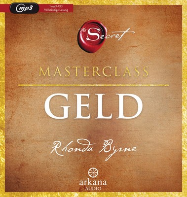The Secret - Geld | Die Masterclass | Rhonda Byrne | MP3-CD | 2:54 Std. | 2023