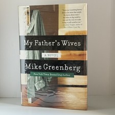 My Father's Wives : A Novel by Mike Greenberg Hardcover Book