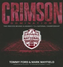 Crimson Domination: The Process Behind Alabama s 15th National Championship by 