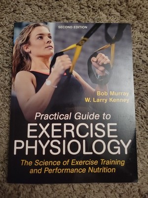 Practical Guide to Exercise Physiology the Science of Exercise Training