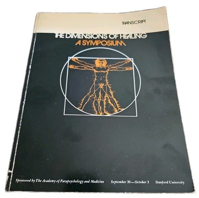 Rare Dimensions of Healing Symposium 1972 Parapsychology Medicine Stanford UCLA
