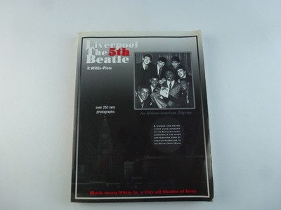 Liverpool The 5th Beatle P Willis-Pitts Paperback 2000 Music Beatles 250 Photos