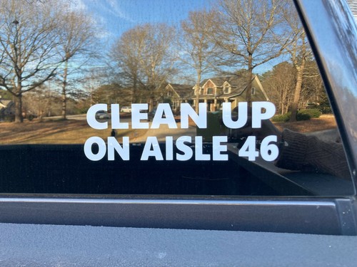 Clean Up On Aisle 46 FJB Joe Biden Sticker Bumper Vinyl Decal - Bild 2 von 2