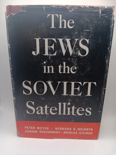 Peter Meyer / THE JEWS IN THE SOVIET SATELLITES 1st Edition 1953 W/ Dust Jacket