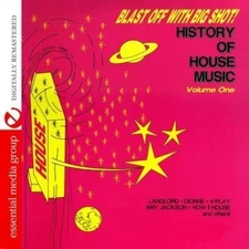 Various Artists Blast Off With Bigshot! - History Of House Music Vol. 1 (CD)