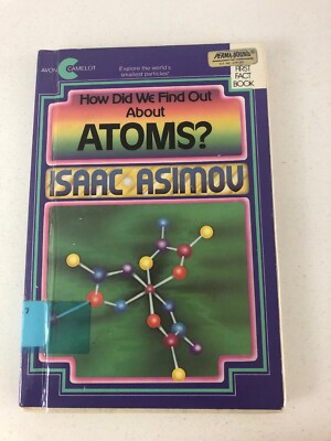How Did We Find Out About Atoms? - Isaac Asimov (1976, Hardcover)