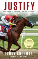 Justify: 111 Days to Triple Crown Glory by  in Used - Very Good