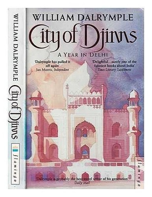 City of Djinns: A Year in Delhi,William Dalrymple