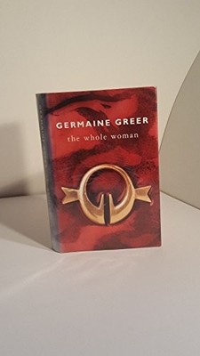 The Whole Woman,Dr. Germaine Greer- 9780385600156