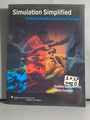 Simulation Simplified A Practical Handbook for Critical Care Nurse Educators