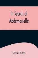George Gibbs | In Search Of Mademoiselle | Taschenbuch | Englisch (2022)