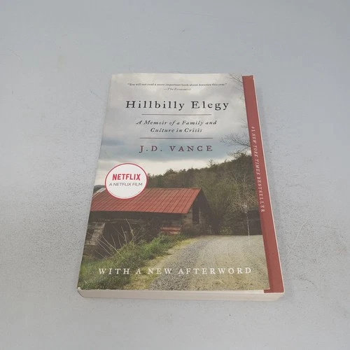 Hillbilly Elegy: A Memoir of a Family and Culture in Crisis by J. D. Vance