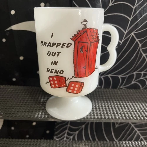 Vintage Federal Glass Milk Glass Mug “I Crapped Out In Reno”