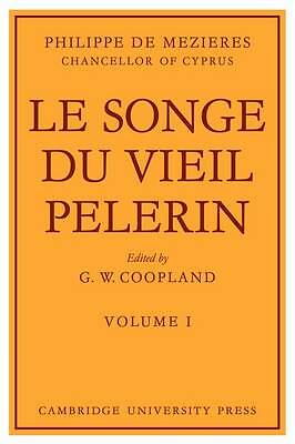 Le Songe Du Vieil Pelerin Mezieres Coopland Paperback 9780521113472 Volume 1