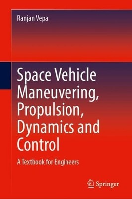 Space Vehicle Maneuvering, Propulsion, Dynamics and Control - 9783031655173
