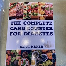 The Complete Carb Counter for Diabetes by H. Maher