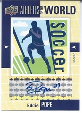 2011 UD World Of Sports ATHLETES OF THE WORLD EDDIE POPE Real Salt Lake Auto SP
